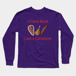 I am a Carnivore Long Sleeve T-Shirt